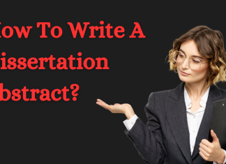How To Write A Dissertation Abstract?